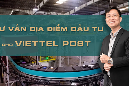 Quá trình tư vấn địa điểm đầu tư kho bưu chính cho Công ty Viettel Post